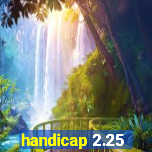 handicap 2.25